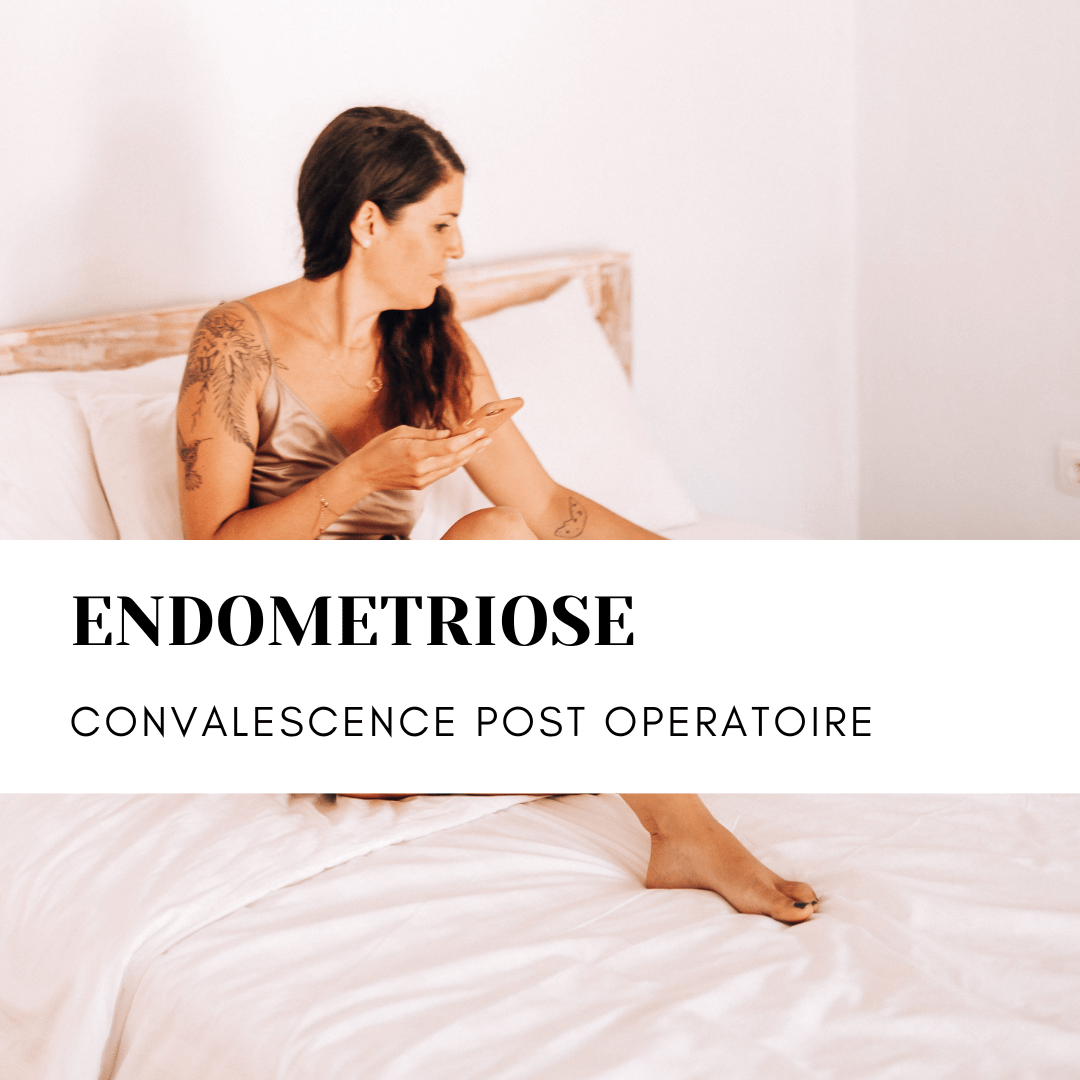 La convalescence après l'opération endométriose endouceur