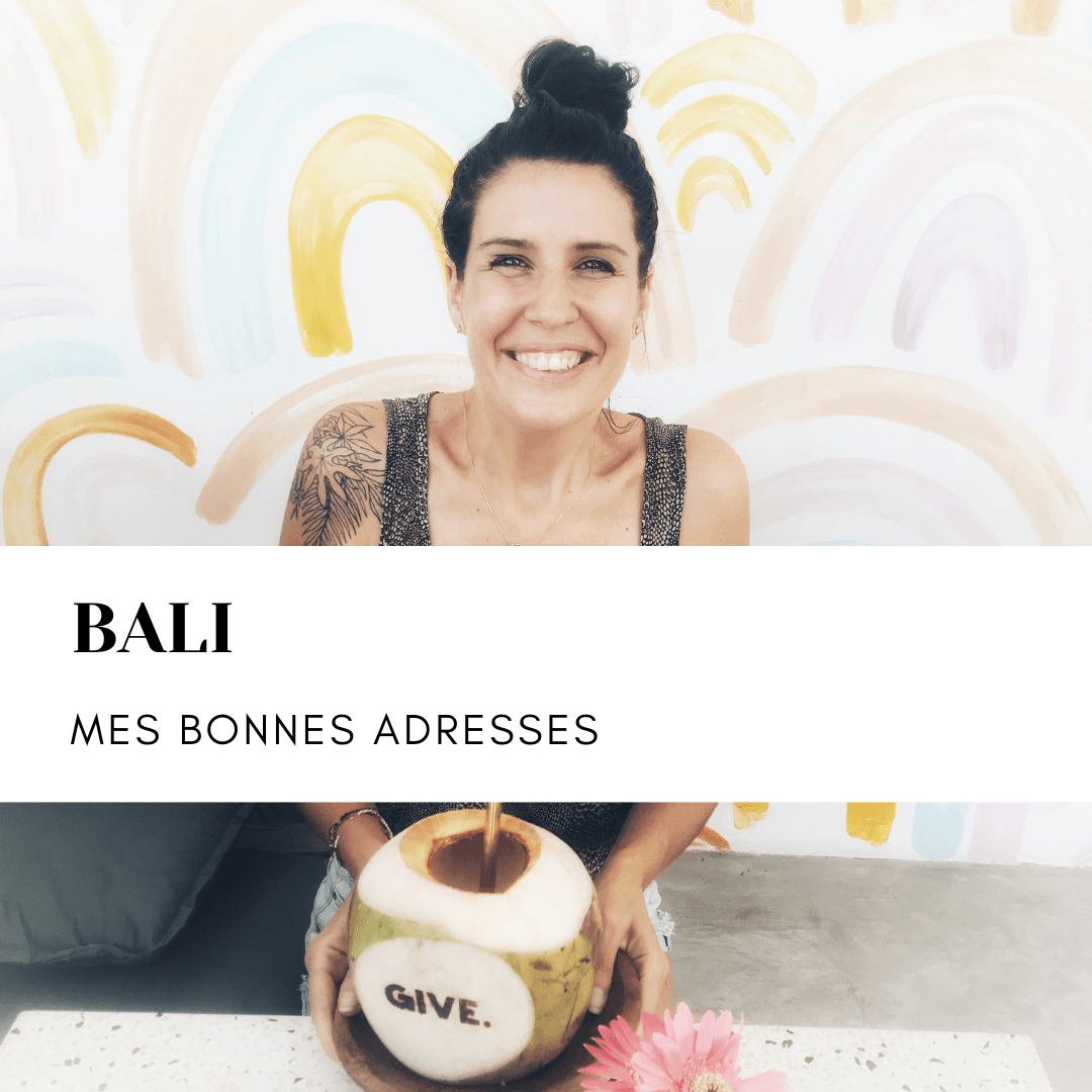 Bali bonnes adresses