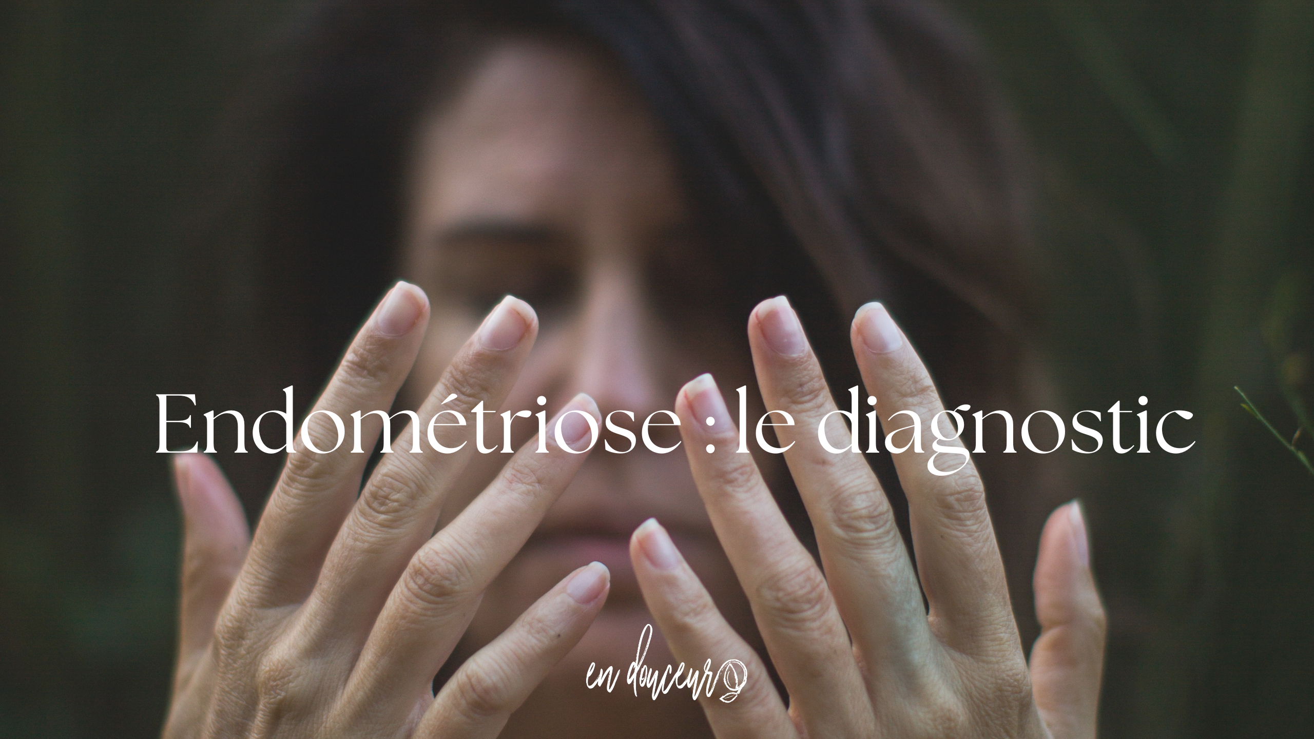 Diagnostic de l’endométriose